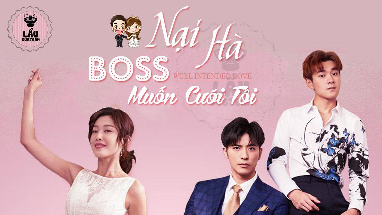 Tại Sao Boss Muốn Cưới Tôi Phần 1-How Boss Wants to Marry Me